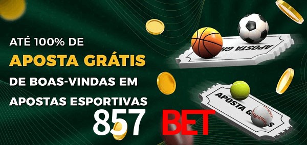 857 Bet Ate 100% de Aposta Gratis